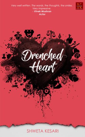 Drenched Hearts By Shweta Kesari
