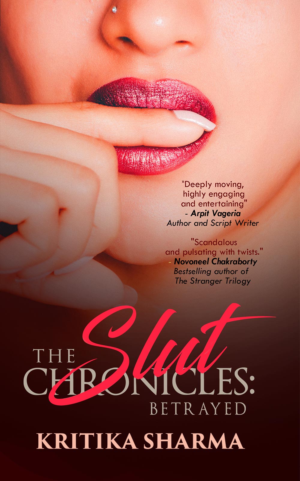 The Slut Chronicles: Betrayed By Kritika Sharma