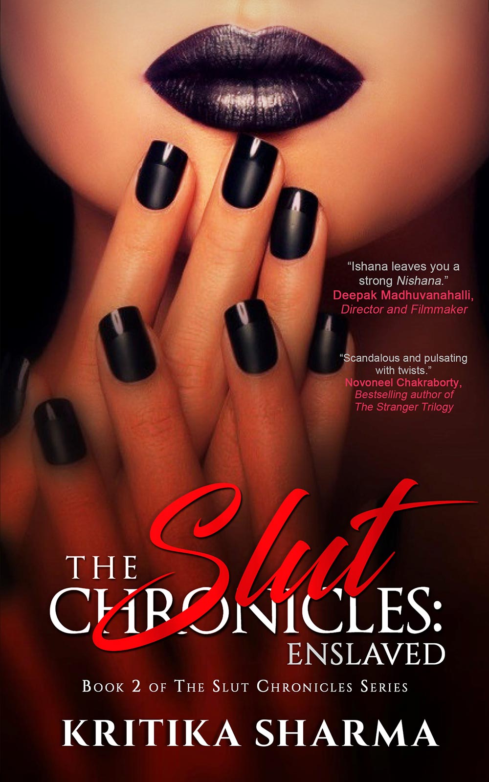The Slut Chronicles: Enslaved By Kritika Sharma